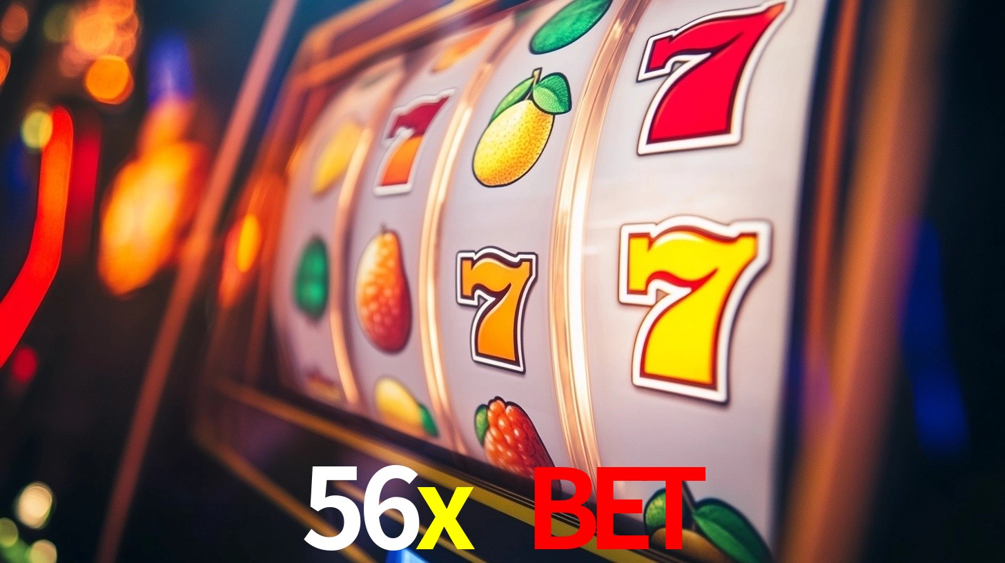 Explore as vantagens do 56x bet: serviço profissional e confiabilidade